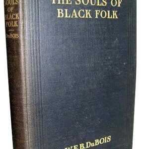 The Souls of Black Folk.