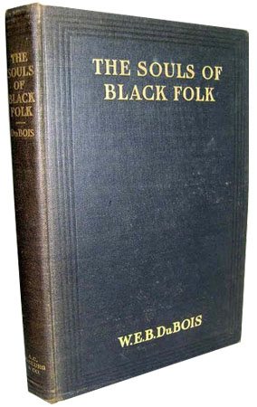 The Souls of Black Folk.