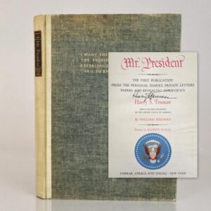 Mr. President: The First Publication from the Personal Diaries, Private Letters, Papers, and Revealing Interviews of Harry S. Truman, Thirty-Second President of the United States of America