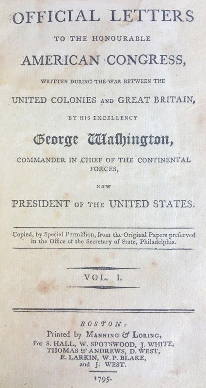 Official letters to the Honorable American Congress, Written, During the War Between the United Colonies and Great-Britain