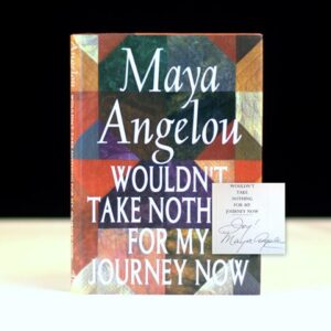 Wouldn't Take Nothing for My Journey Now.