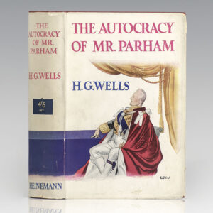 The Autocracy of Mr. Parham: His Remarkable Adventures in this Changing World
