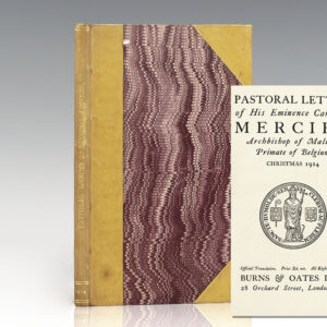 "Patriotism and Endurance" The Pastoral Letter of His Eminence Cardinal Mercier: Archbishop of Malines, Christmas 1914.