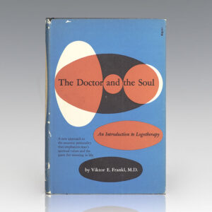 The Doctor and the Soul: An Introduction to Logotherapy.