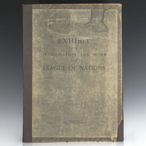 Exhibition of the Organisation and Work of the League of Nations.