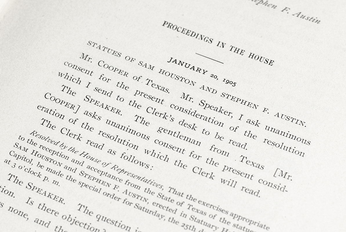 Proceedings in the House of Representatives on the Occasion of the Reception and Acceptance From the State of Texas of the Statues of Sam Houston and Stephen D. Austin.
