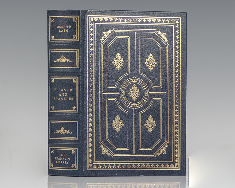 Eleanor and Franklin: The Story of Their Relationship Based on Eleanor Roosevelt’s Private Papers.