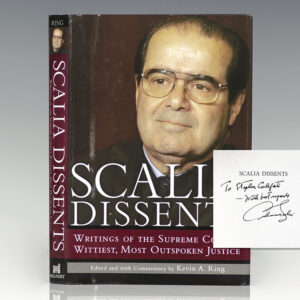 Scalia Dissents: Writings of the Supreme Court's Wittiest, Most Outspoken Justice.