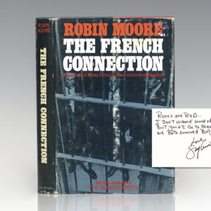 The French Connection: The World's Most Crucial Narcotics Investigation.