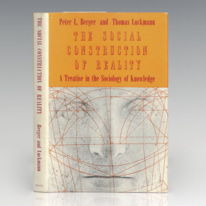 The Social Construction of Reality: A Treatise in the Sociology of Knowledge.