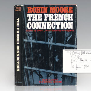 The French Connection: The World's Most Crucial Narcotics Investigation.