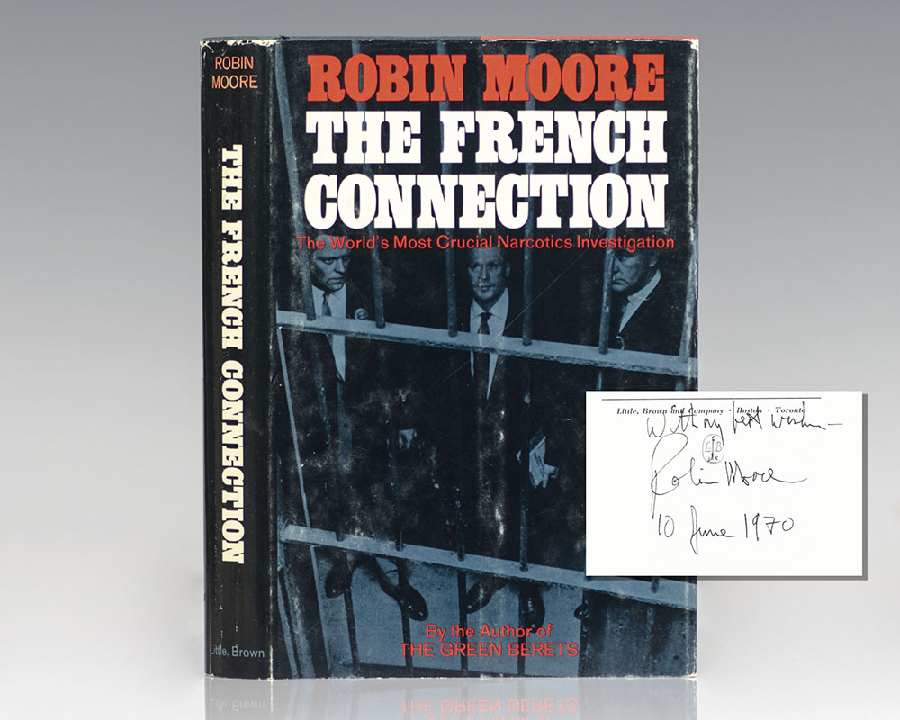 The French Connection: The World’s Most Crucial Narcotics Investigation.