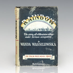 Rainbow. The Story of a Ukrainian Village Under German Occupation.