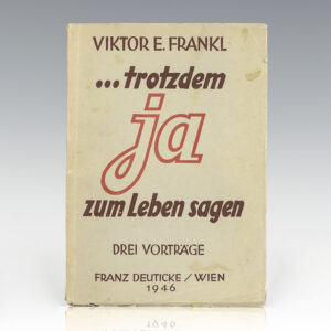 Trotzdem Ja Zum Leben Sagen: Ein Psychologe erlebt das Konzentrationslager [Man's Search For Meaning].