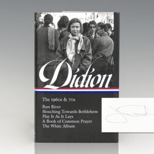 Joan Didion: The 1960s & 70s: Run River, Slouching Towards Bethlehem, Play It As It Lays, A Book of Common Prayer, The White Album.