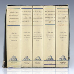 The Public Papers and Addresses of Franklin D. Roosevelt. Volume One: The Genesis of the New Deal 1928-1932; Volume Two: The Year of Crisis 1933; Volume Three: The Advance of Recovery and Reform 1934; Volume Four: The Court Disapproves 1935; Volume Five: The People Approve 1936.