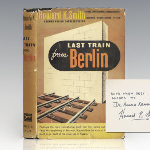 Last Train From Berlin: An Eye-Witness Account of Germany at War.