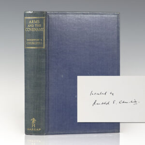 Arms and the Covenant. Speeches by The Right Hon. Winston S. Churchill. Compiled by Randolph S. Churchill.