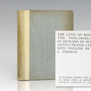 The Love of Books: The Philobiblon of Richard de Bury Newly Translated into English by E. C. Thomas.