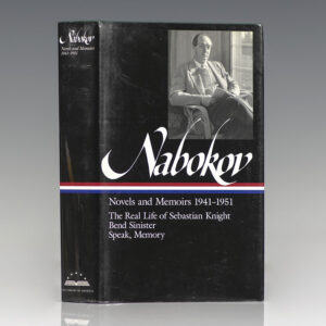 Vladimir Nabokov: Novels and Memoirs 1941-1951: The Real Life of Sebastian Knight, Bend Sinister, Speak, Memory.