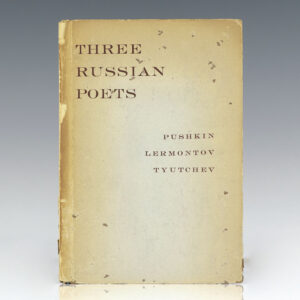 Three Russian Poets: Selections from Pushkin, Lermontov and Tyutchev.