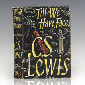 Till We Have Faces: A Myth Retold.