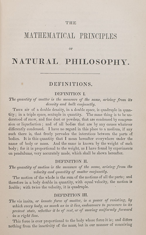 The Mathematical Principles of Natural Philosophy. Translated into English by Andrew Motte. To which are added, the Laws of the Moon’s Motion, according to Gravity.