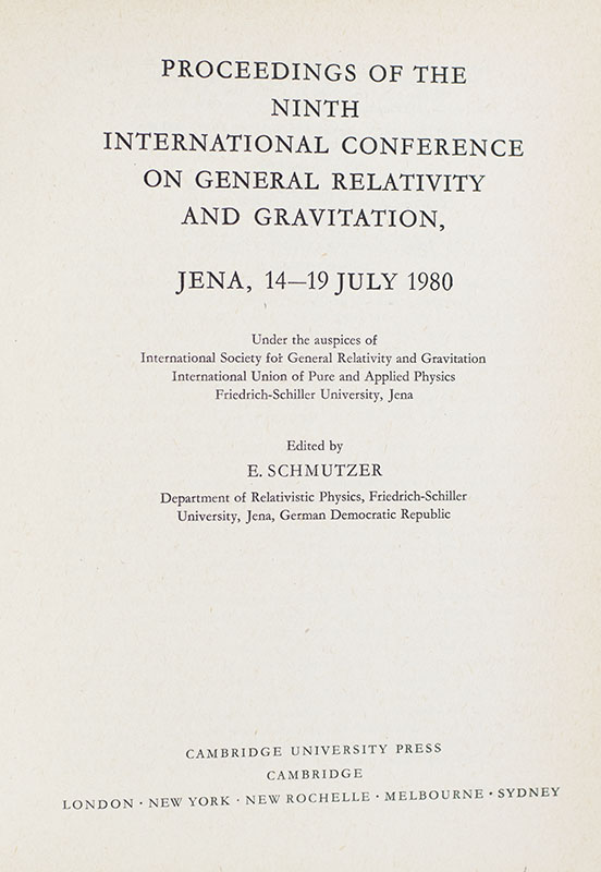 Proceedings of the Ninth International Conference on General Relativity and Gravitation . . Jena, 14-19 July 1980.