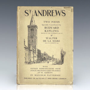 St. Andrews. Two Poems Specially Contributed by Rudyard Kipling, Rector of the University, 1922-25 & Walter de la Mare LL.D., St. Andrews 1923.