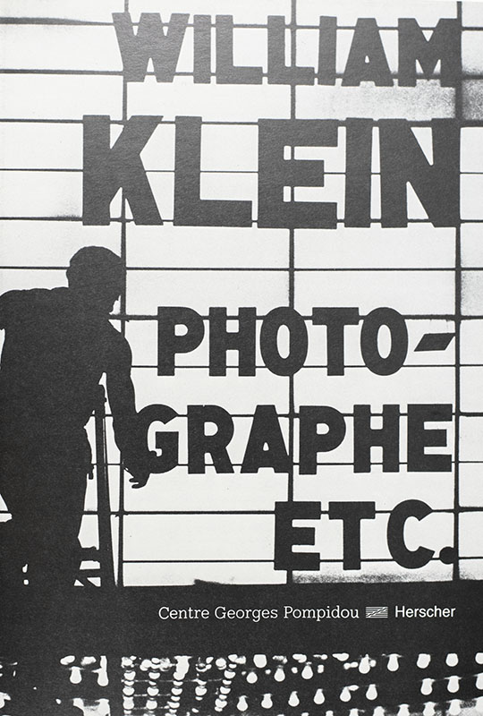 William Klein. Photographe Etc.
