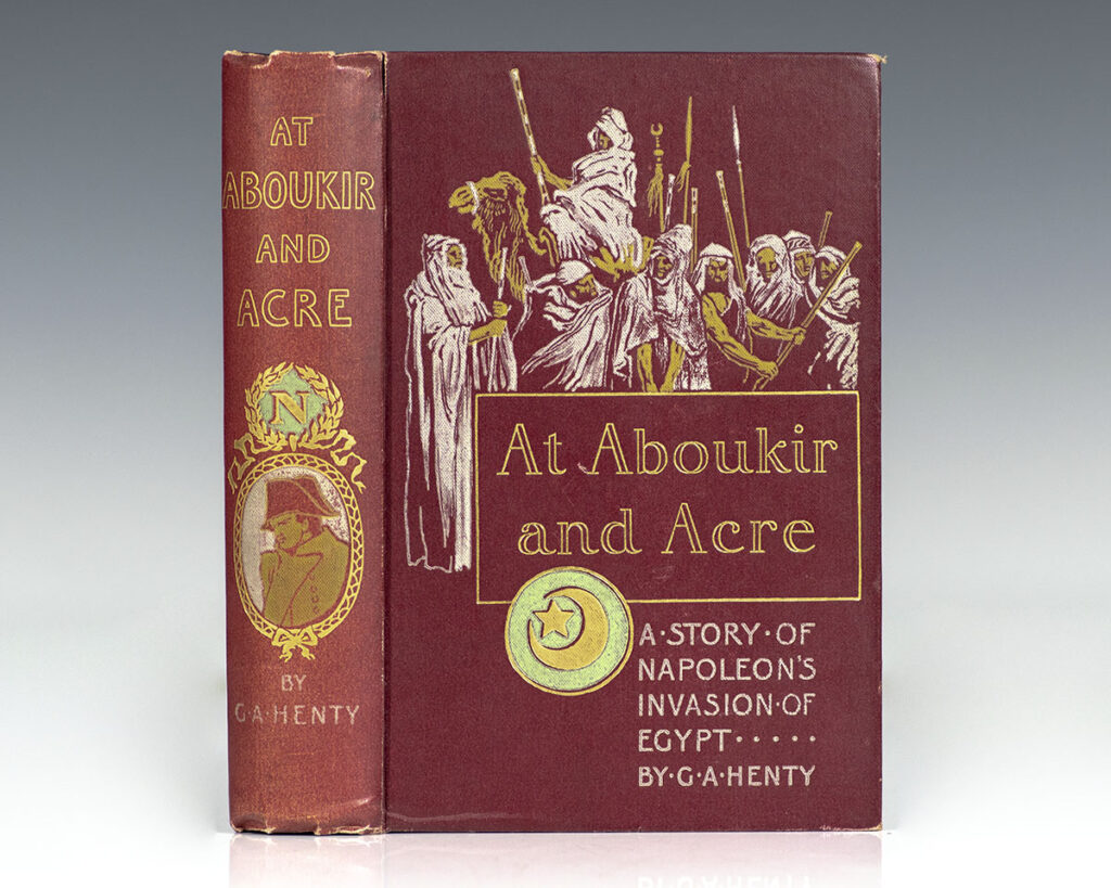 At Aboukir and Acre: A Story of Napoleon’s Invasion of Egypt.