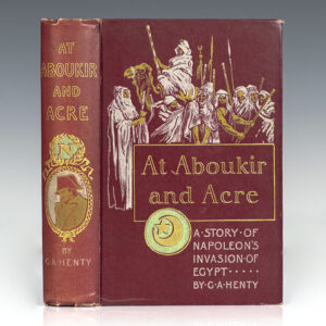 At Aboukir and Acre: A Story of Napoleon's Invasion of Egypt.