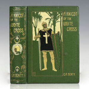 A Knight of the White Cross: A Tale of the Siege of Rhodes.