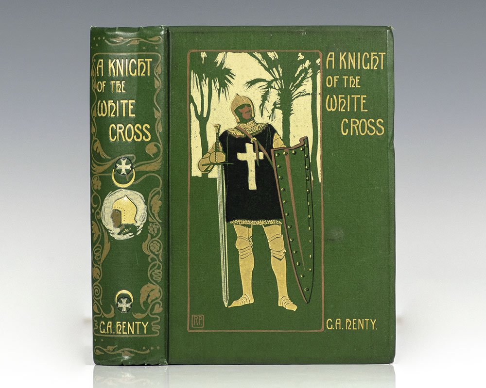 A Knight of the White Cross: A Tale of the Siege of Rhodes.