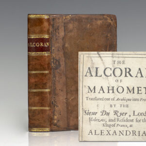 The Alcoran of Mahomet, Translated out of Arabique into French; by the Sieur Du Ryer, Lord of Malezair, and Resident for the King of France, at Alexandria. And Newly Englished, for the Satisfaction of All That Desire to Look into the Turkish Vanities. [The Koran].