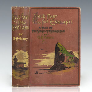 Held Fast For England: A Tale of the Siege of Gibraltar (1779-83).