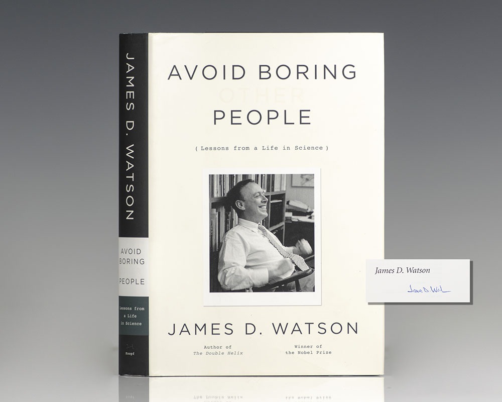 Avoid Boring People: Lesson from a Life in Science.
