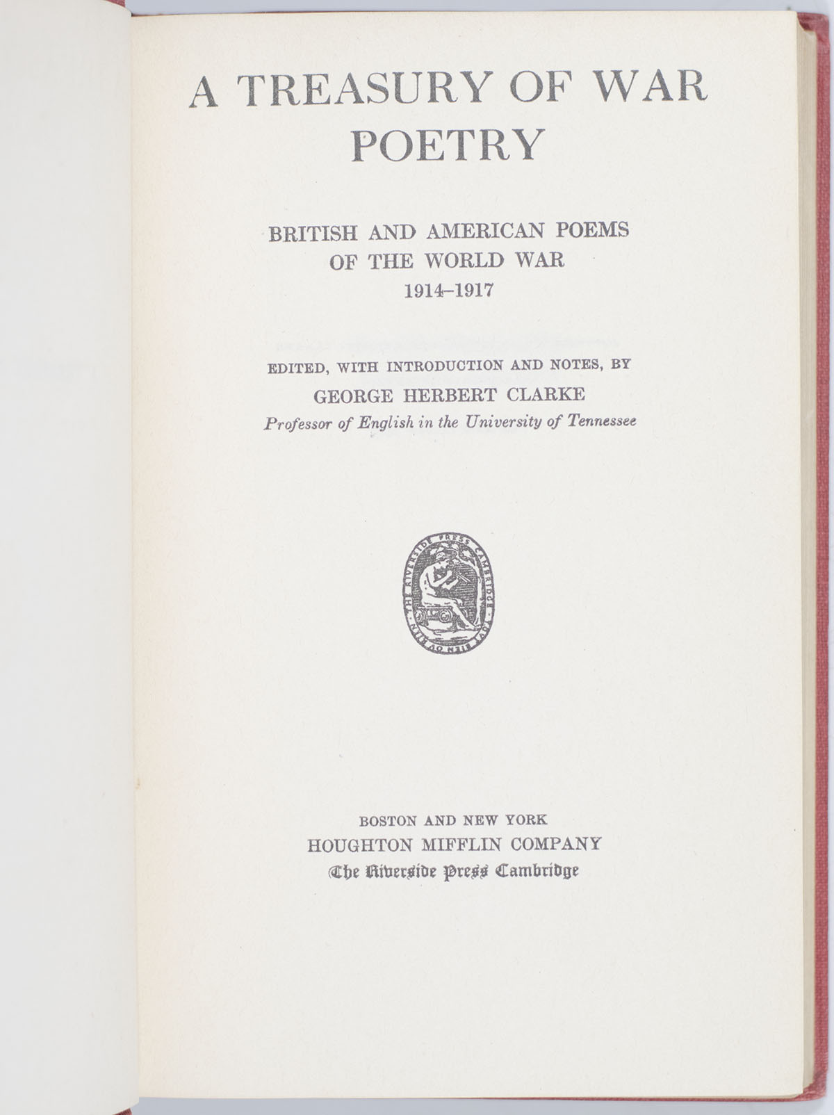 The Treasury of War Poetry: British and American Poems of the World War 1914-1917.