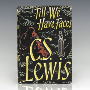 Till We Have Faces: A Myth Retold.