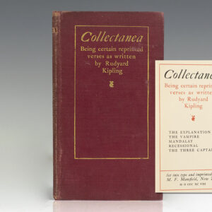 Collectanea: Being Certain Reprinted Verses as Written by Rudyard Kipling.