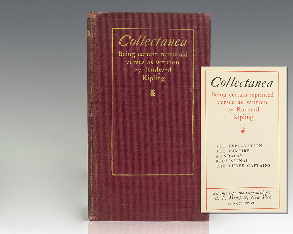 Collectanea: Being Certain Reprinted Verses as Written by Rudyard Kipling.