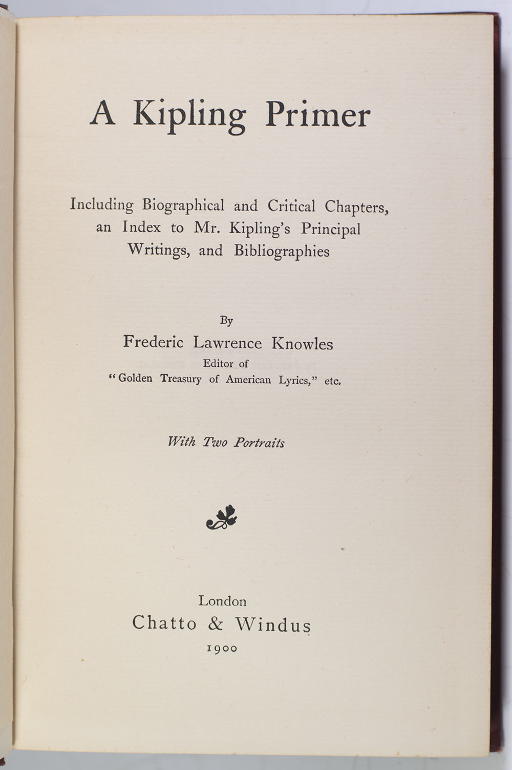 A Kipling Primer. Including Biographical and Critical Chapters, an Index to Mr. Kipling's Principal Writings, and Bibliographies. - Image 3