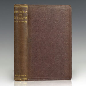 The Roman and the Teuton: A Series of Lectures Delivered Before the University of Cambridge.