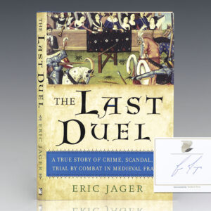 The Last Duel: A True Story of Crime, Scandal, and Trial by Combat in Medieval France.