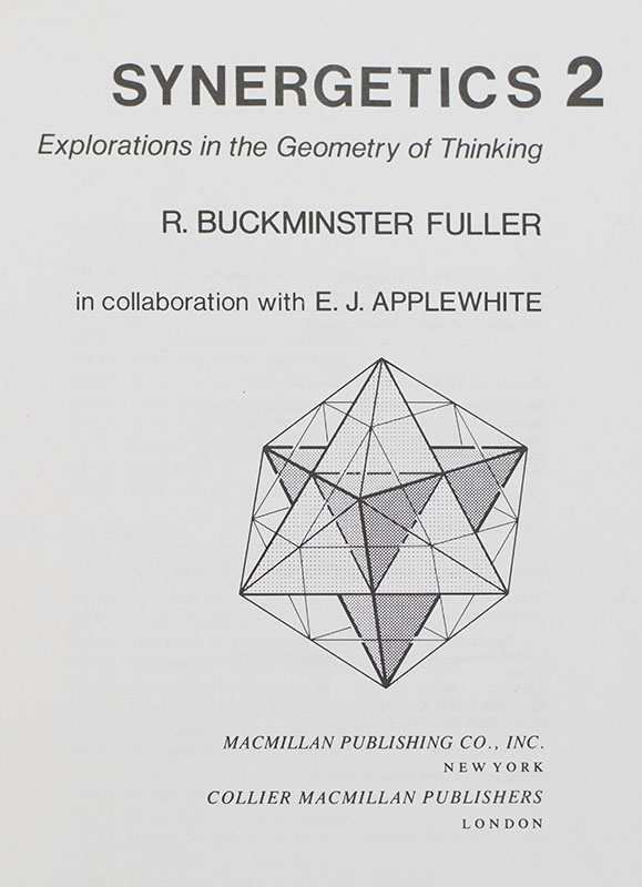 Synergetics 2: Explorations in the Geometry of Thinking.