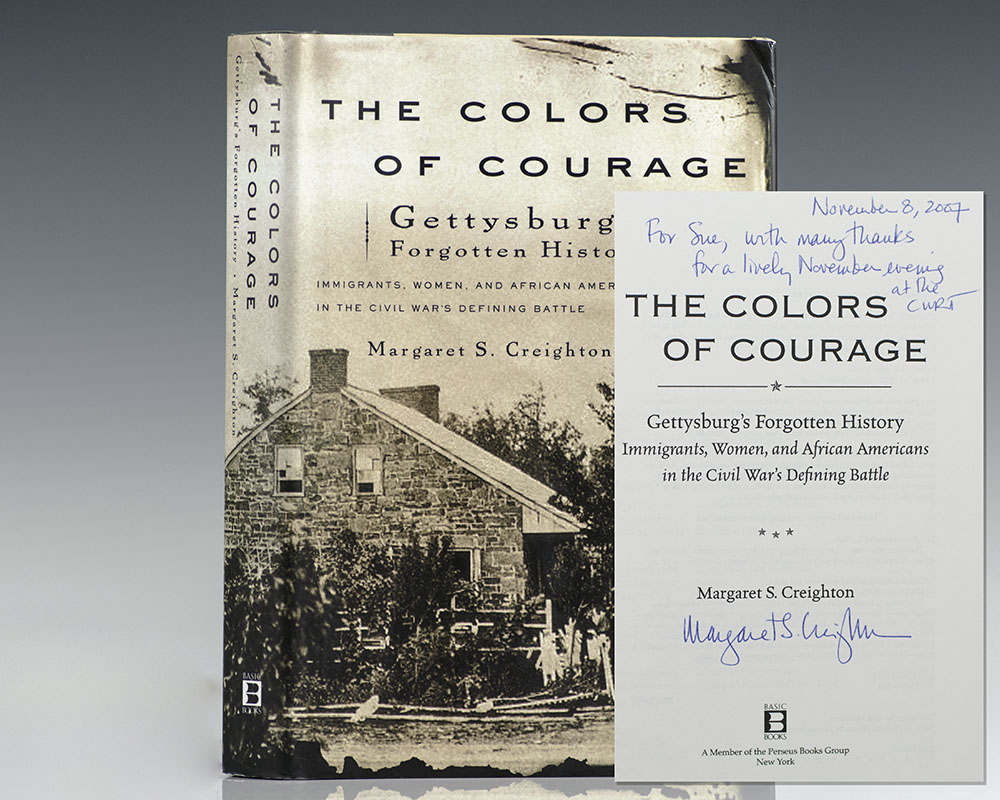 The Colors of Courage: Gettysburg’s Forgotten History: Immigrants, Women, and African Americans in the Civil War’s Defining Battle.