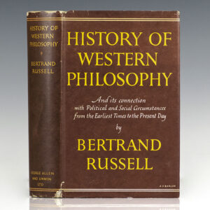 History of Western Philosophy and its Connection with Political and Social Circumstances from the Earliest Times to the Present Day.