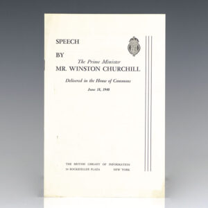 Speech by The Prime Minister Mr. Winston Churchill Delivered in the House of Commons, June 18, 1940.
