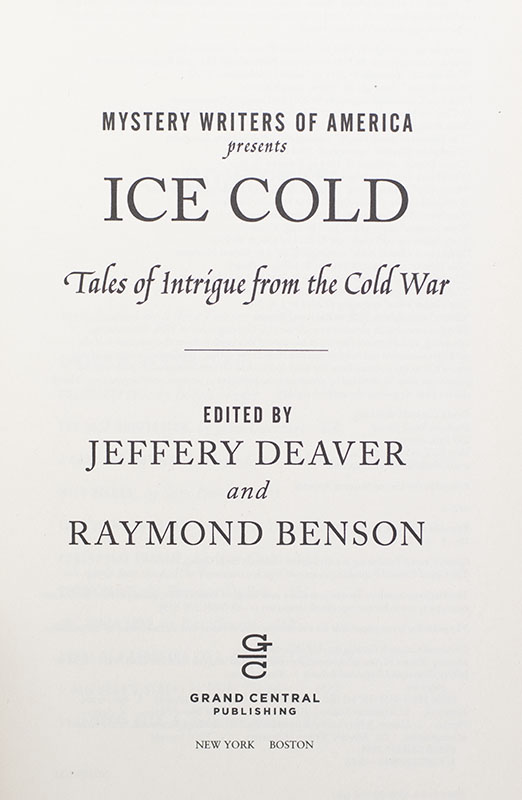 Mystery Writers of America presents Ice Cold: Tales of Intrigue from the Cold War.