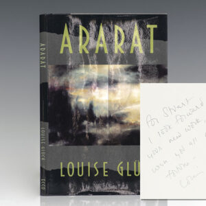 "I was born to a vocation to bear witness to the great mysteries": First edition of Ararat; inscribed by Louise Glück to fellow poet Stuart Dischell